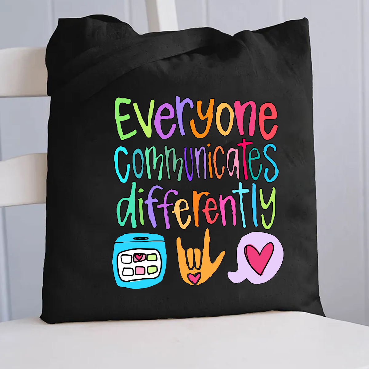 Everyone Communicates Differently Canvas Tote Bag