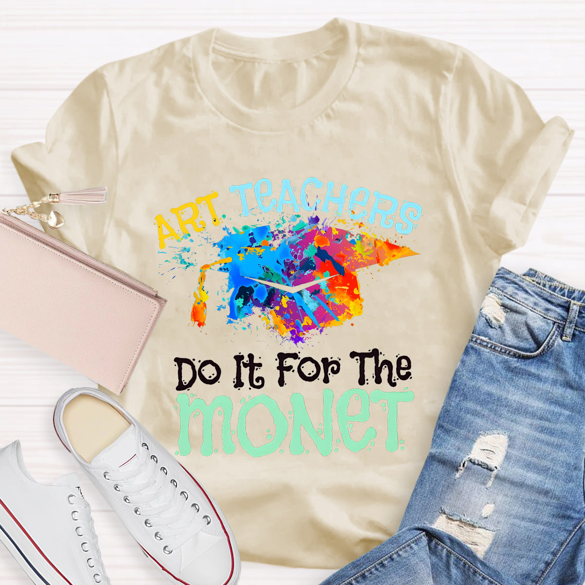 Do It It For The Monet Teacher T-Shirt