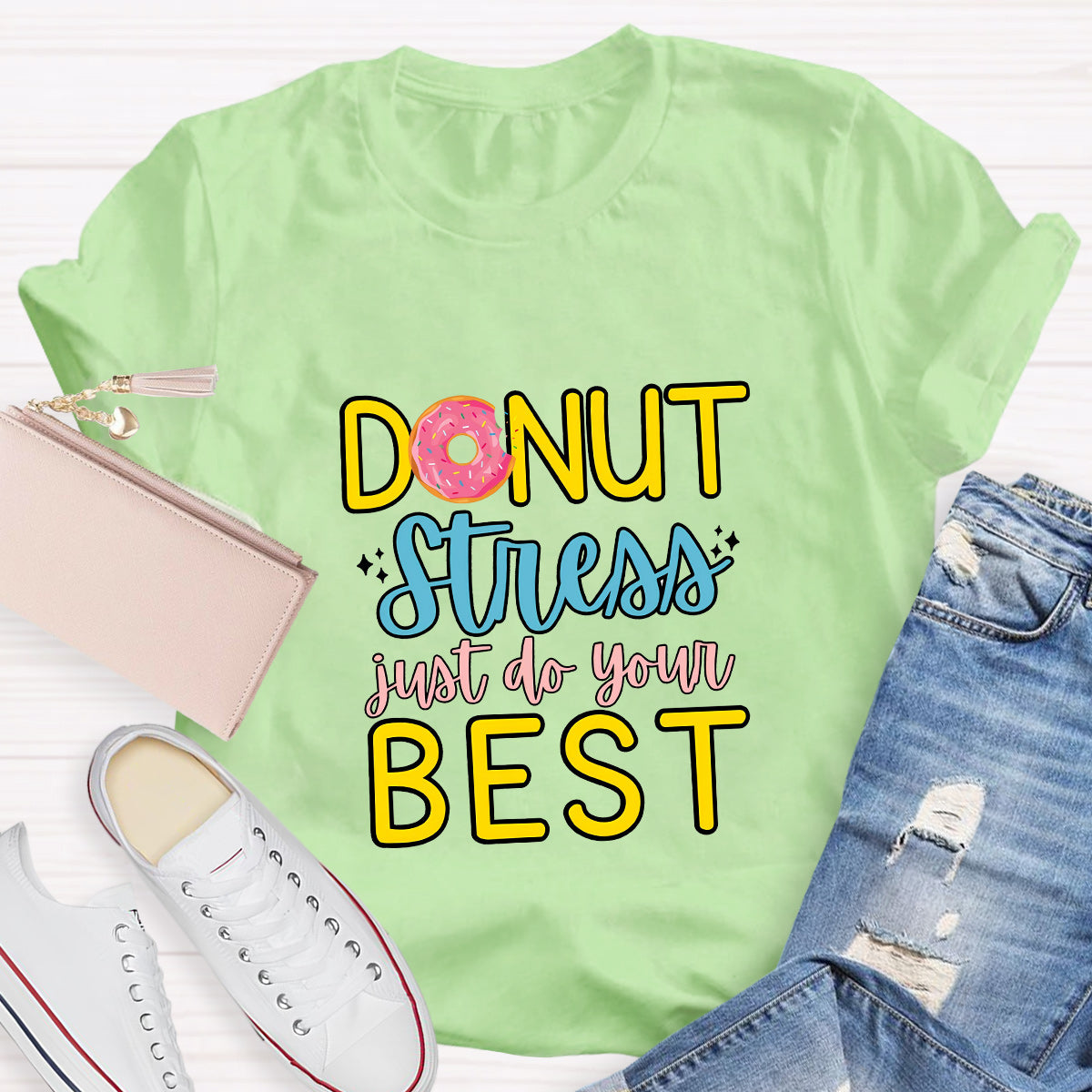 Donut Stress Just Do Your Best T-Shirt
