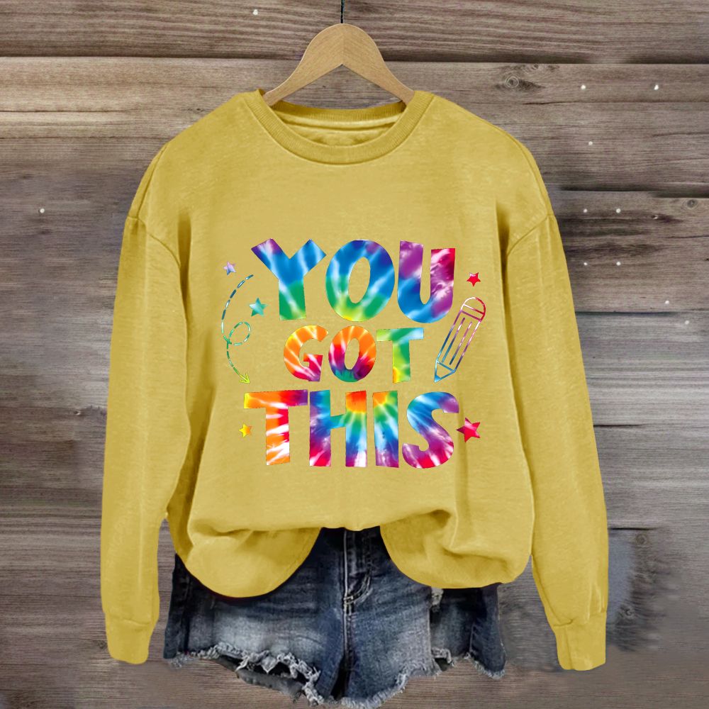 You Got This Test Day Sweatshirt