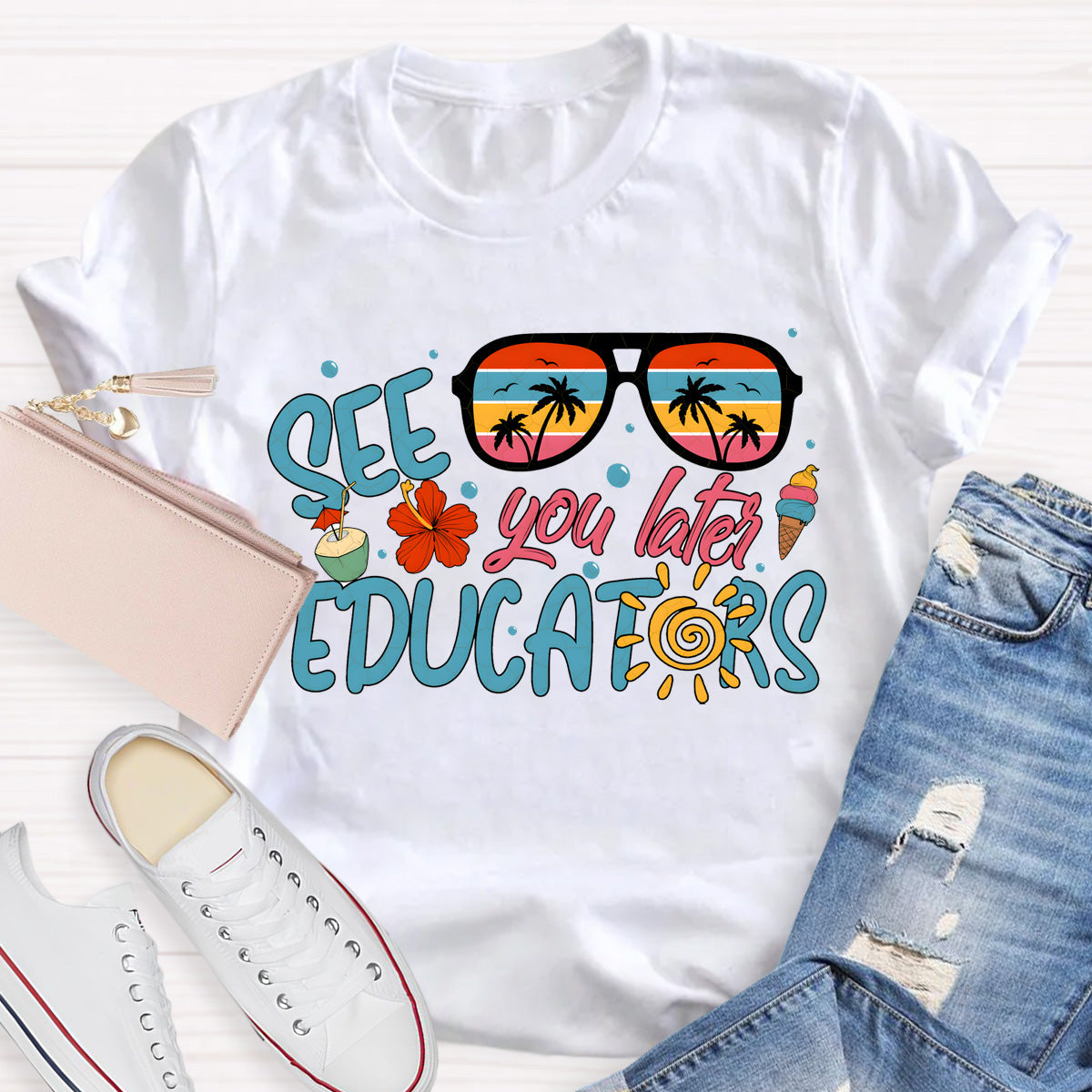 See You Later Educators Teacher T-Shirt