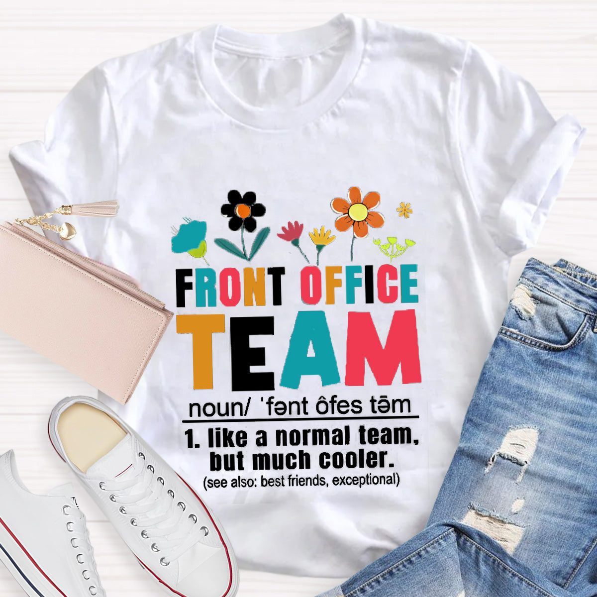 Front Office Team Teacher T-Shirt