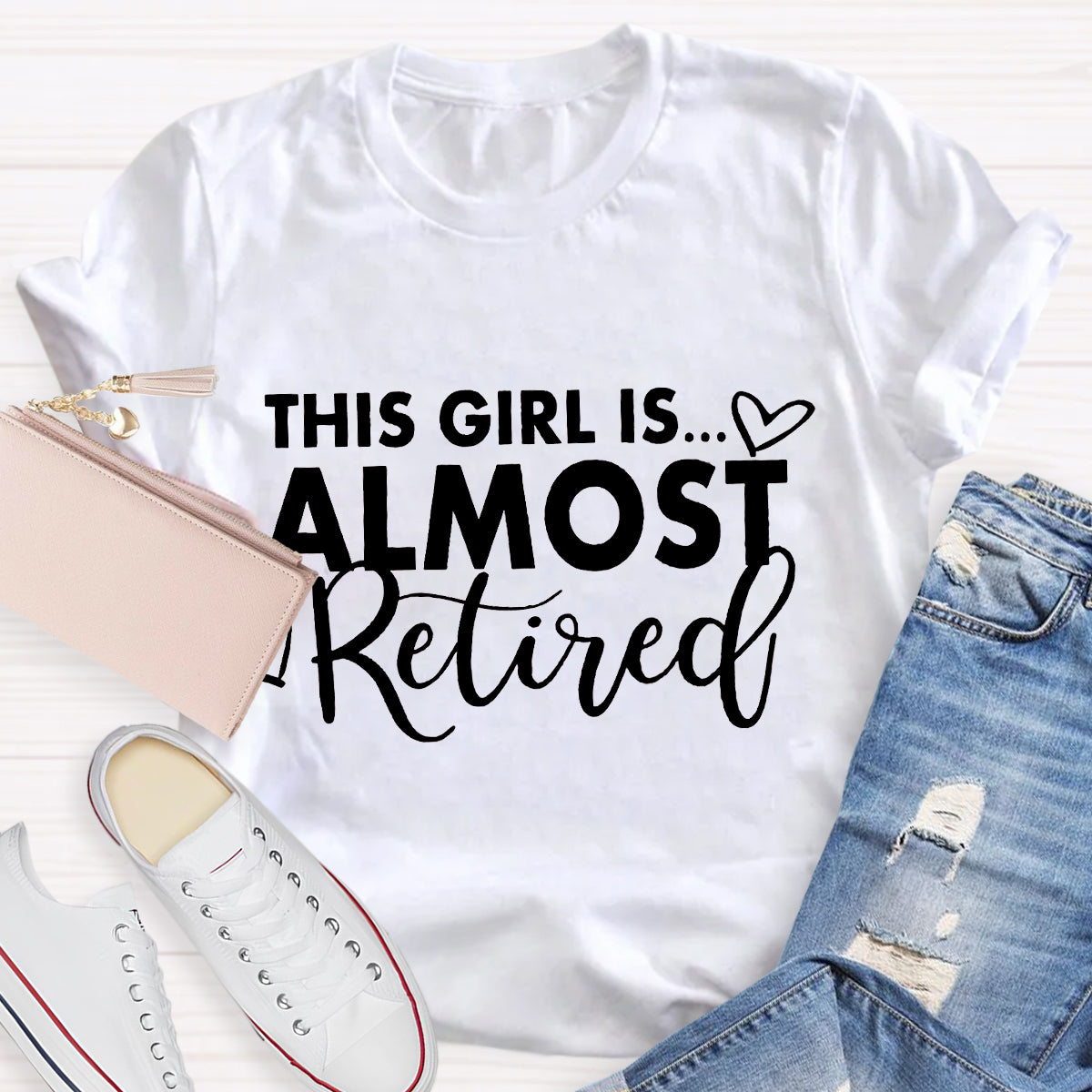 This Girl Is Almost Relived Teacher T-Shirt