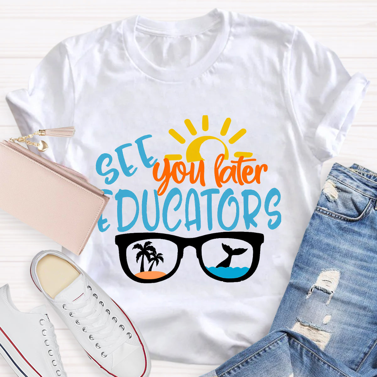 See You Later Educators T-Shirt