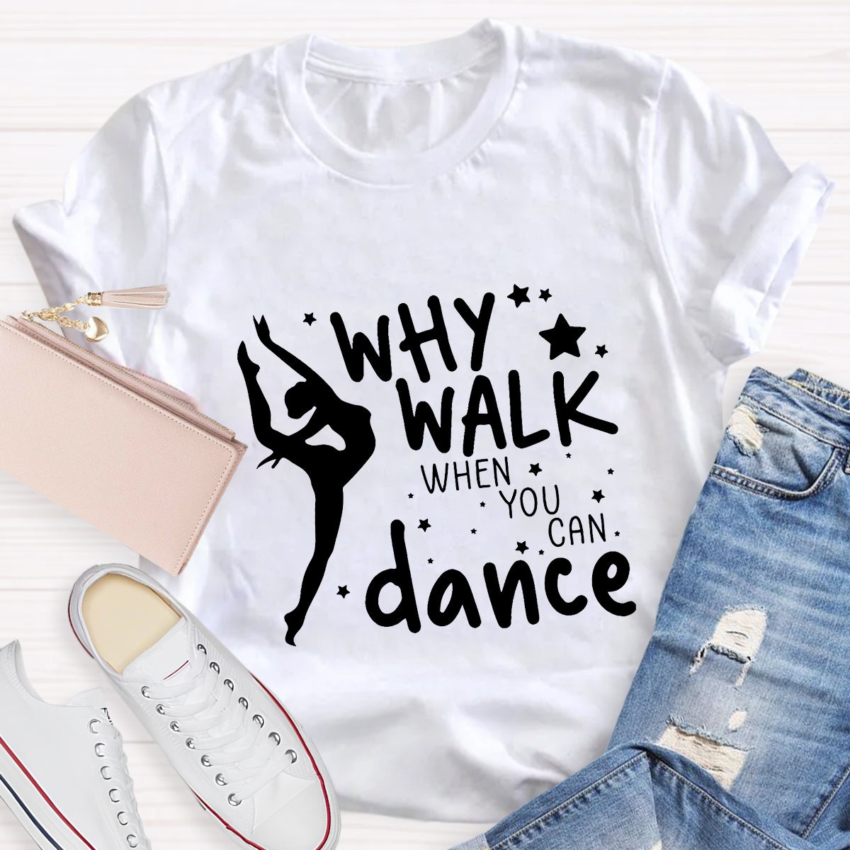 Why Walk When You Can Dance Teacher T-Shirt