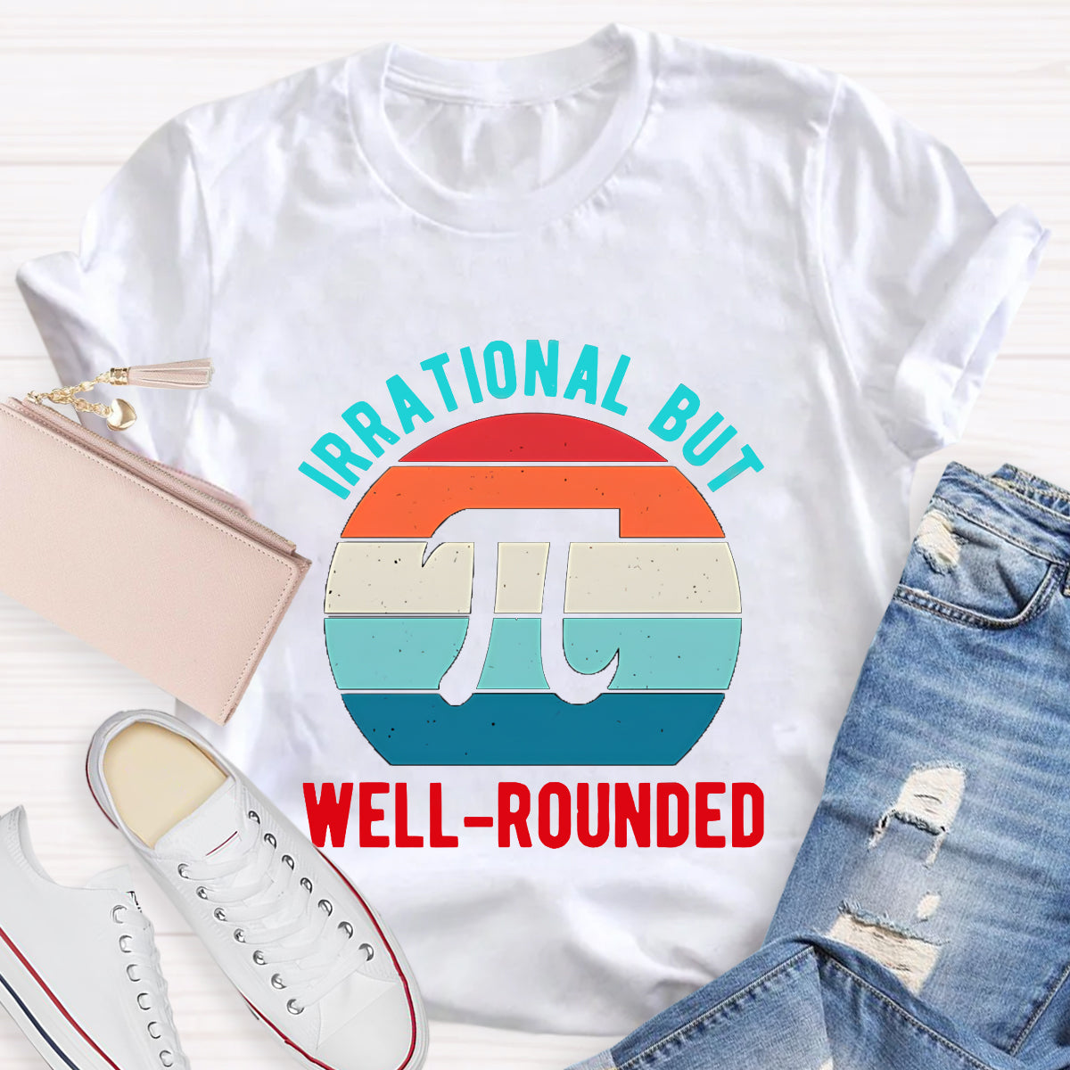 Irrational But Well-Rounded Pi Day T-Shirt