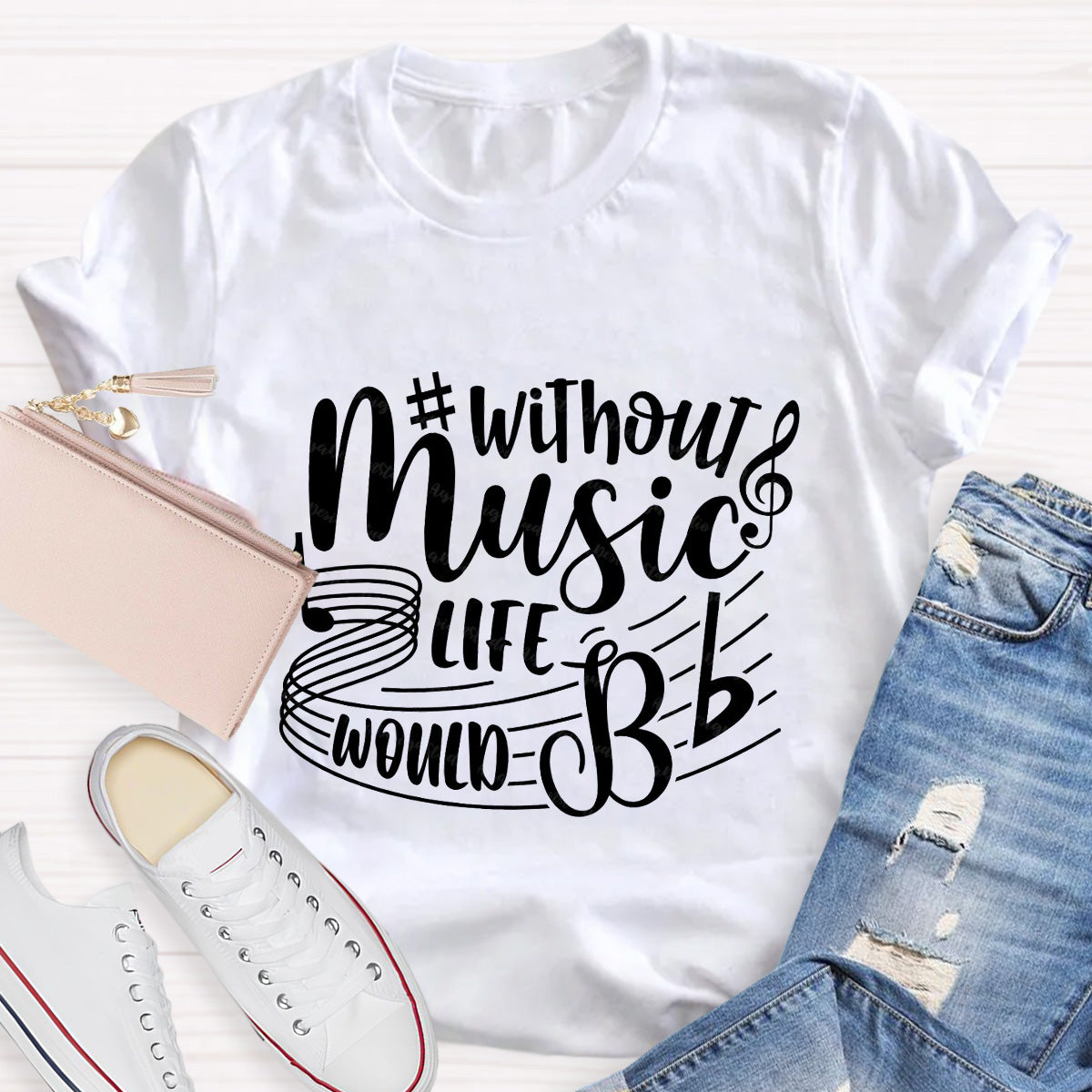 Without Music Life Would Be Teacher T-Shirt