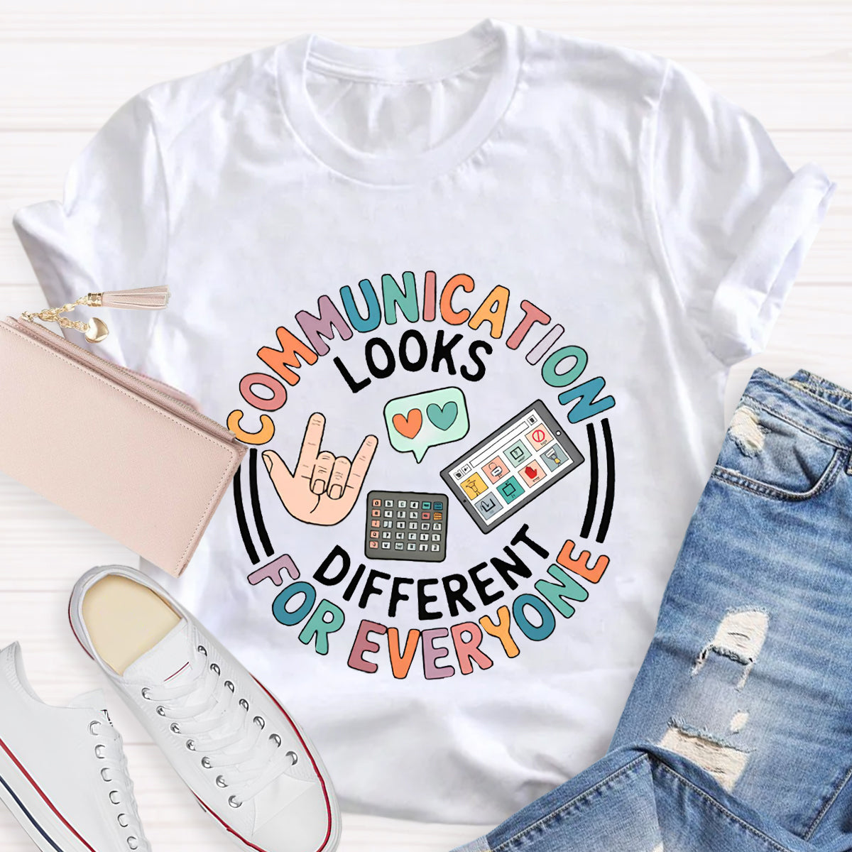 Communication Looks Different For Everyone Teacher T-Shirt