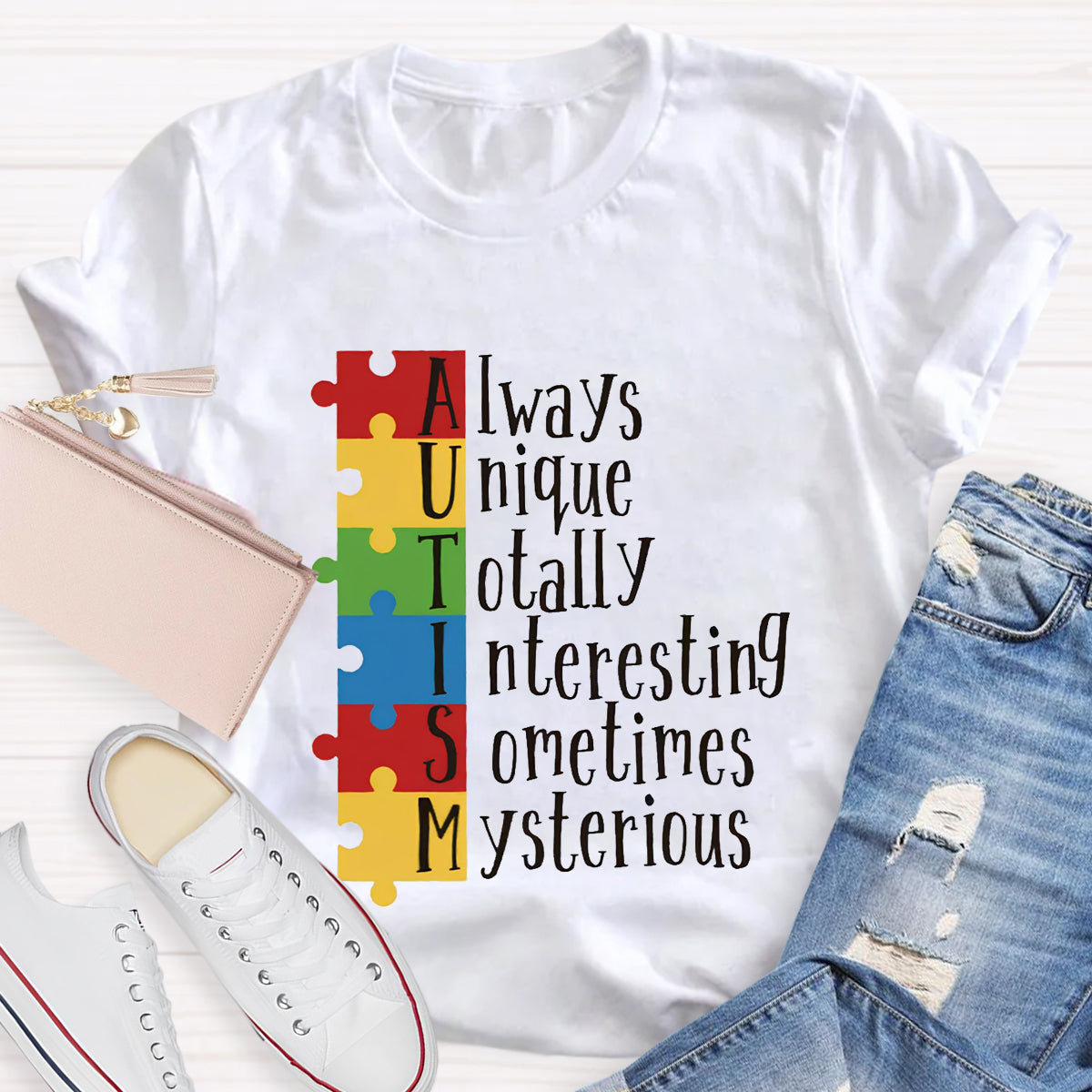 Autism Always Unique Totally Interesting Sometimes Mysterious T-Shirt