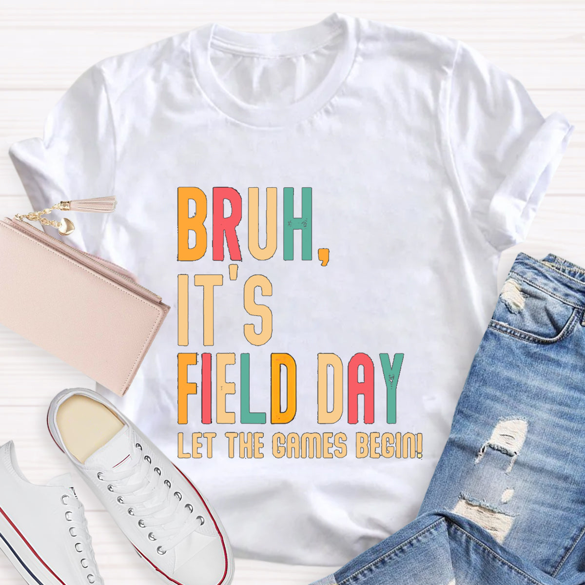 Bruh It's Field Day Let The Games Begin T-Shirt