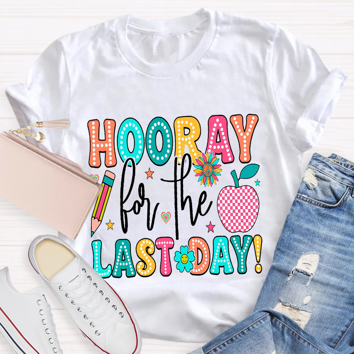 Hooray For The Last Day Apple Teacher T-Shirt
