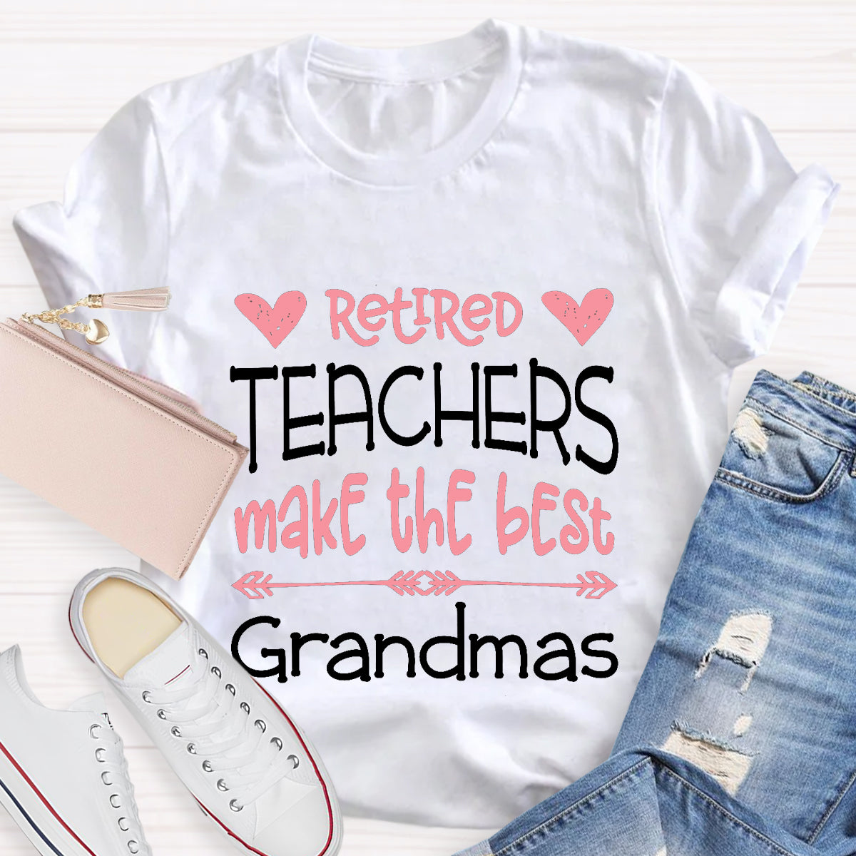 Retired Teachers Make The Best Grandmas Teacher T-Shirt