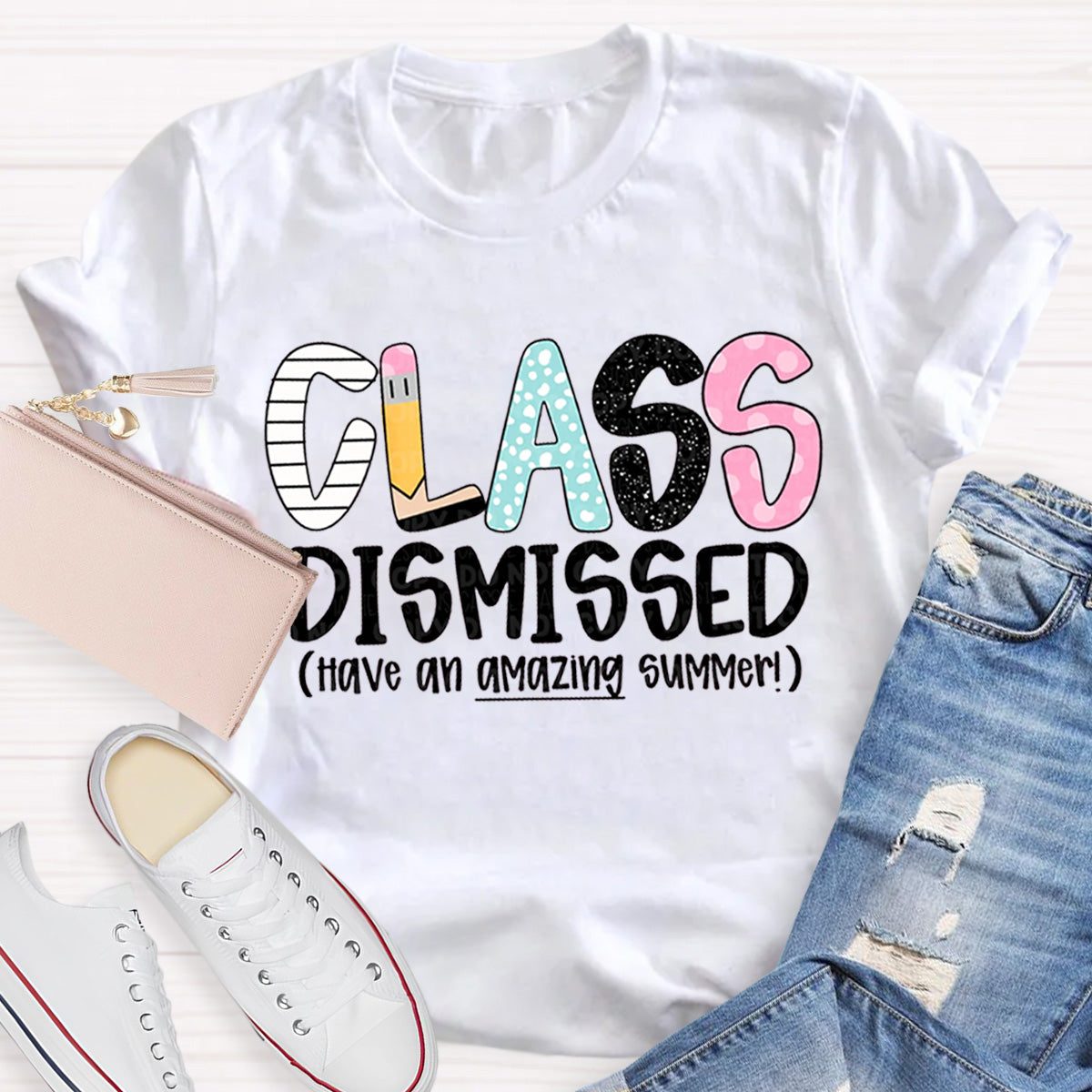 Class Dismissed Have An Amazing Summer Teacher T-Shirt