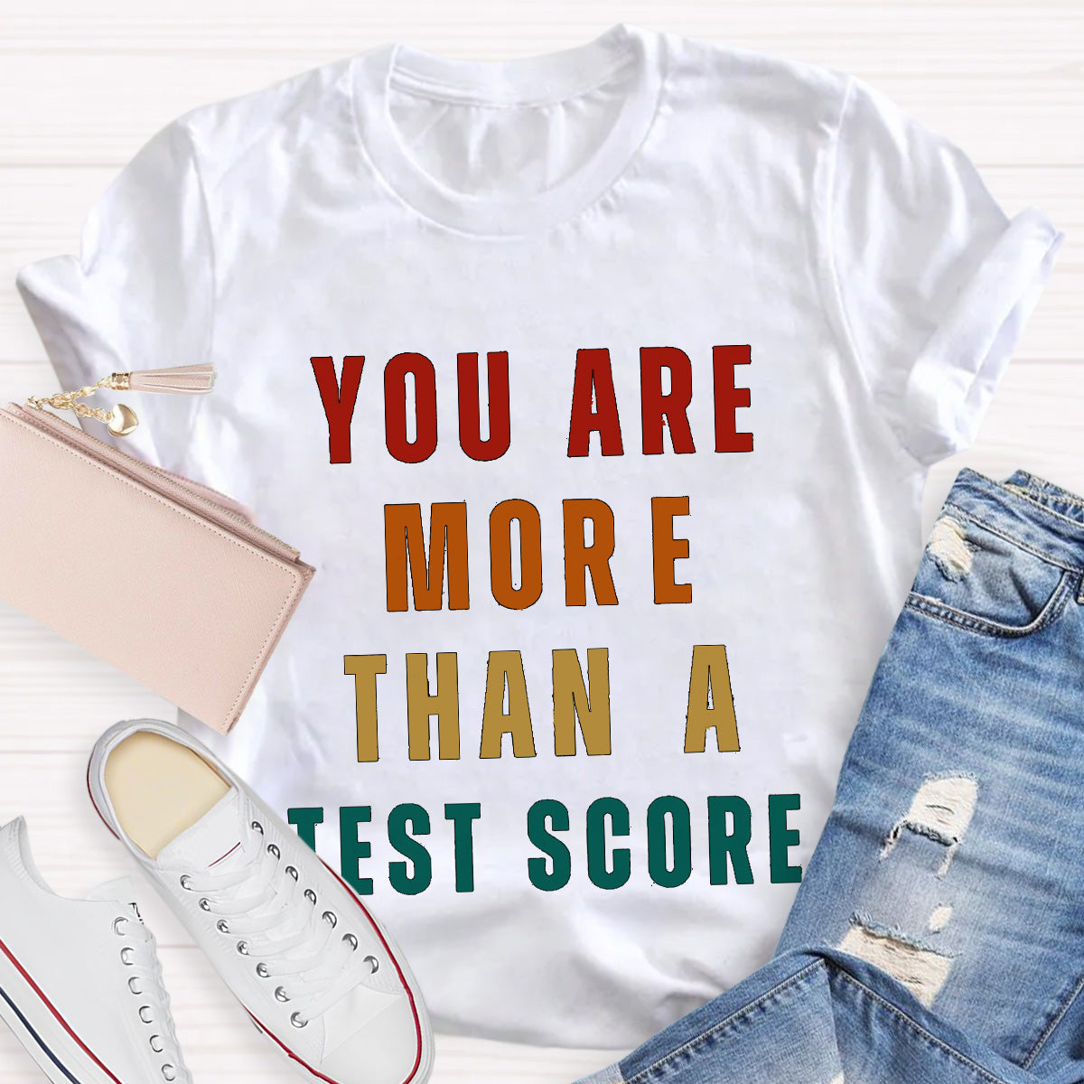 You Are  More Than  A  Test Score Teacher T-Shirt