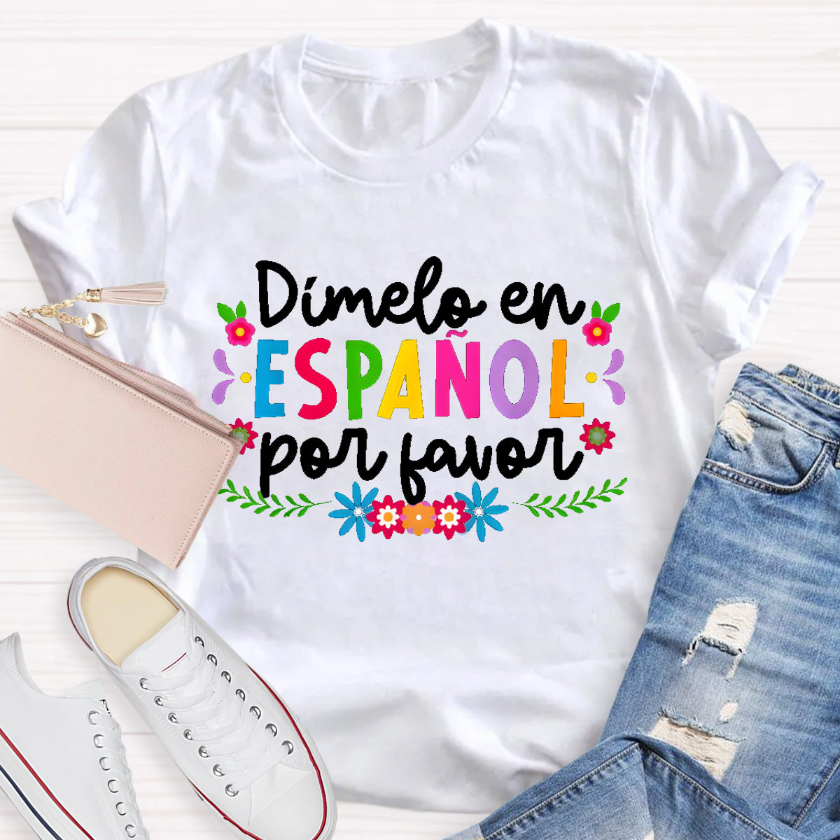 Dimelo En Espanol Por Favor Colorful Flowers Teacher T-Shirt