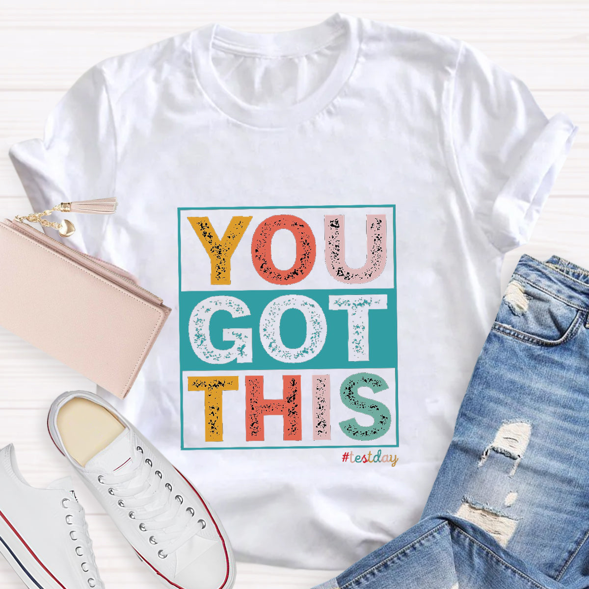 You Got This Teacher T-Shirt