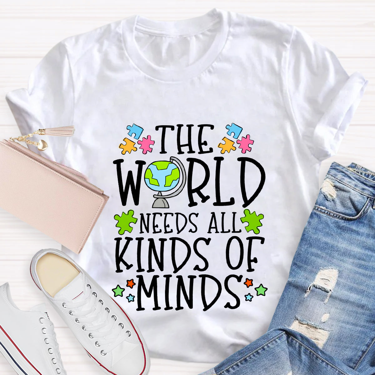 The World Needs All Kinds Of Minds Teacher T-Shirt