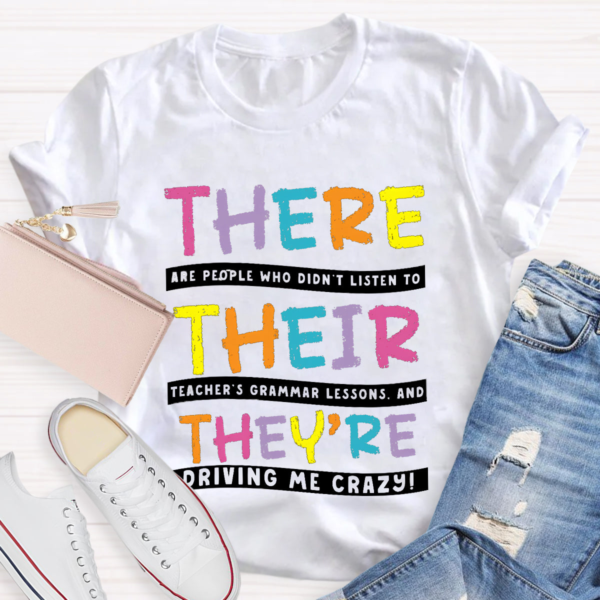 Their There Driving Me Crazy Teacher T-Shirt