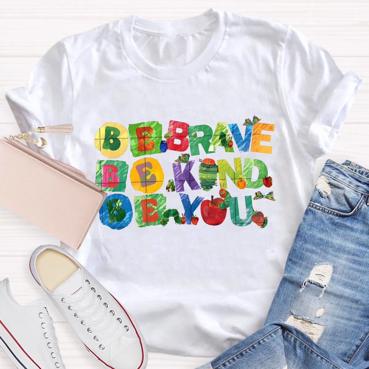 Be Brave Be Kind Be You Teacher T-Shirt