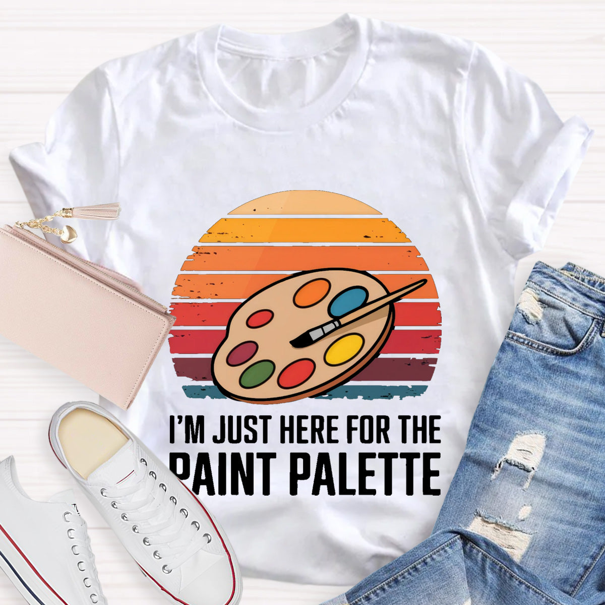 I'M Just Here For The Paint Palette Art Teacher T-Shirt