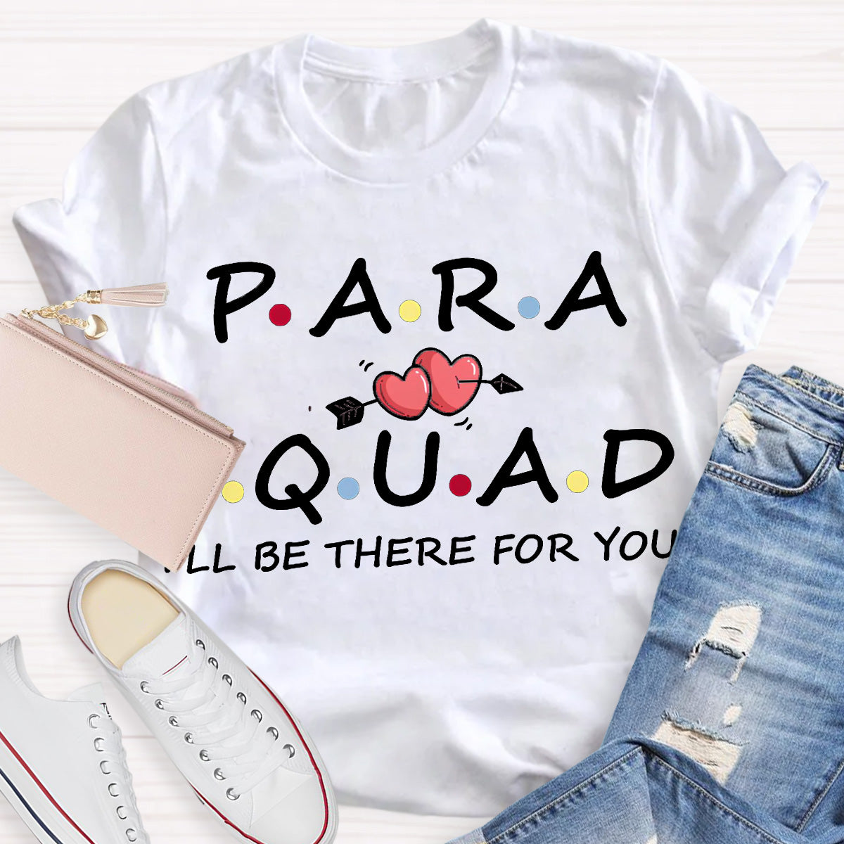 Para Squad I'll Be There For You Teacher T-Shirt