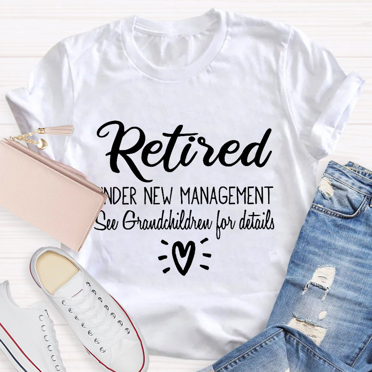 Retired Under New Management Teacher T-Shirt