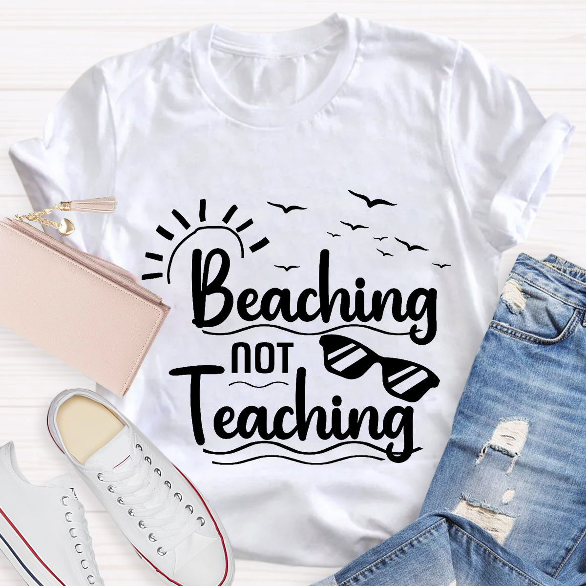 Beaching Not Teaching Teacher T-Shirt