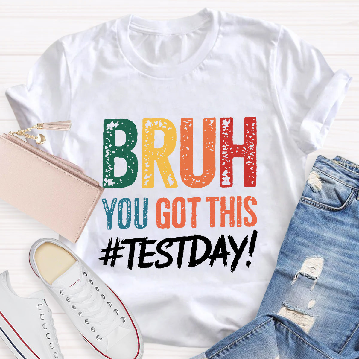 Bruh You Got This Test Day Teacher T-Shirt