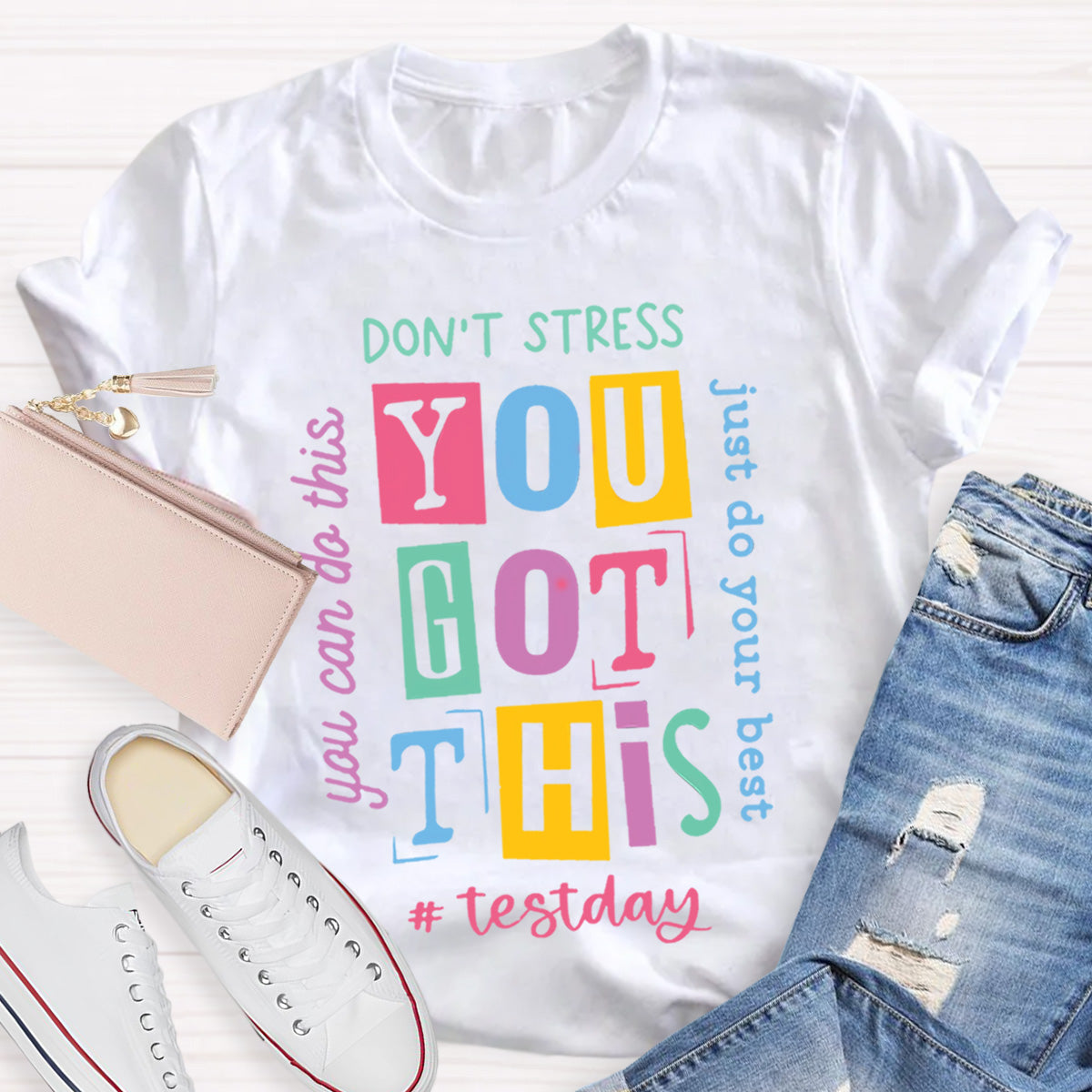 Don't Street Do Just Do Your Best Teacher T-Shirt
