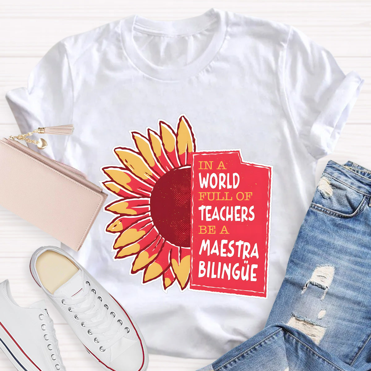 In A World Full Of Teachers Be A Maestra Biling Teacher T-Shirt