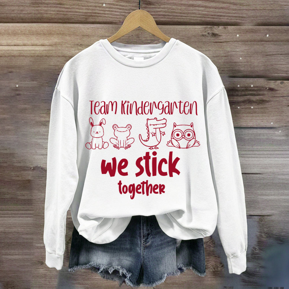 Personalized Grade Kindergarten Team We Stick Together Sweatshirt