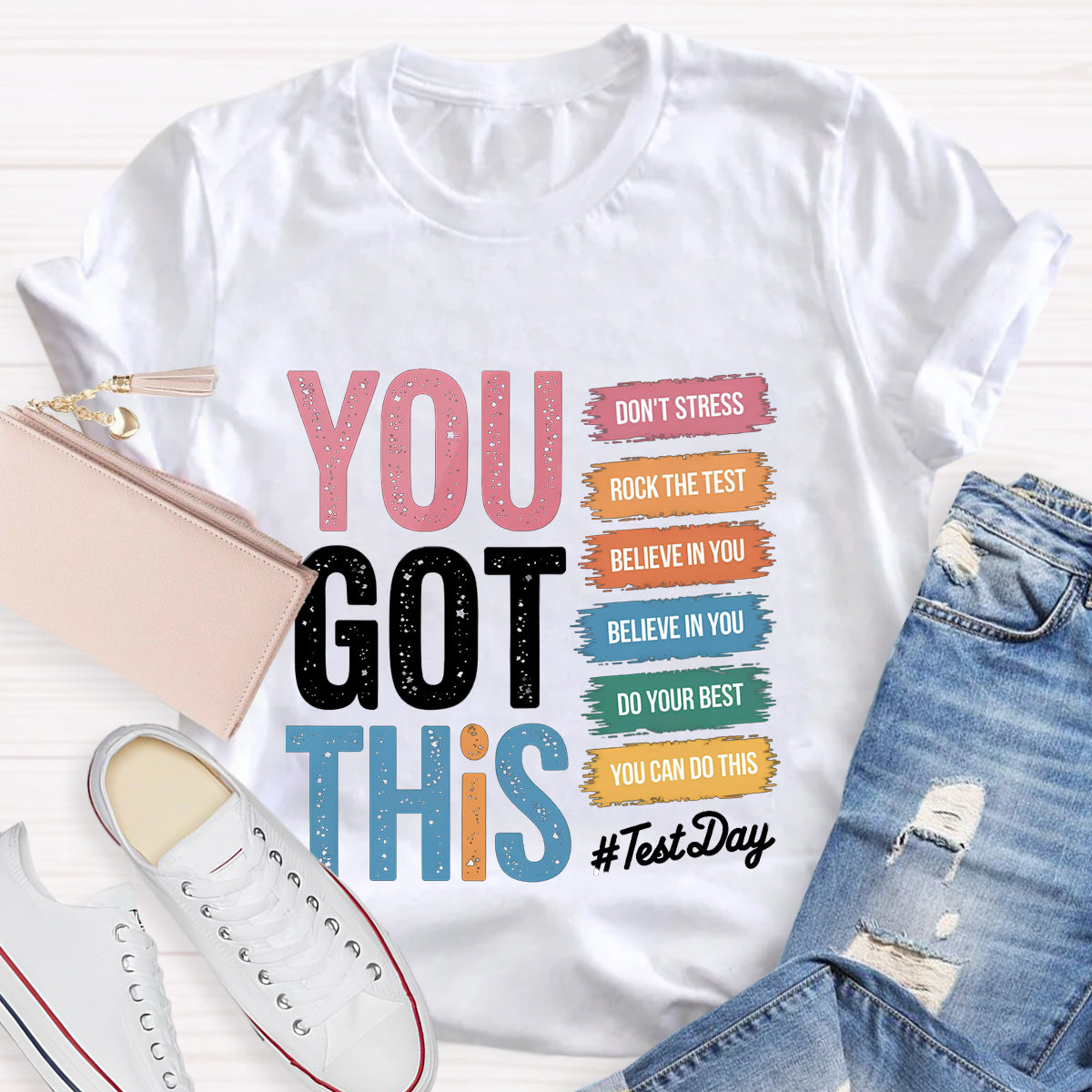 You Got This Test Day Teacher T-Shirt