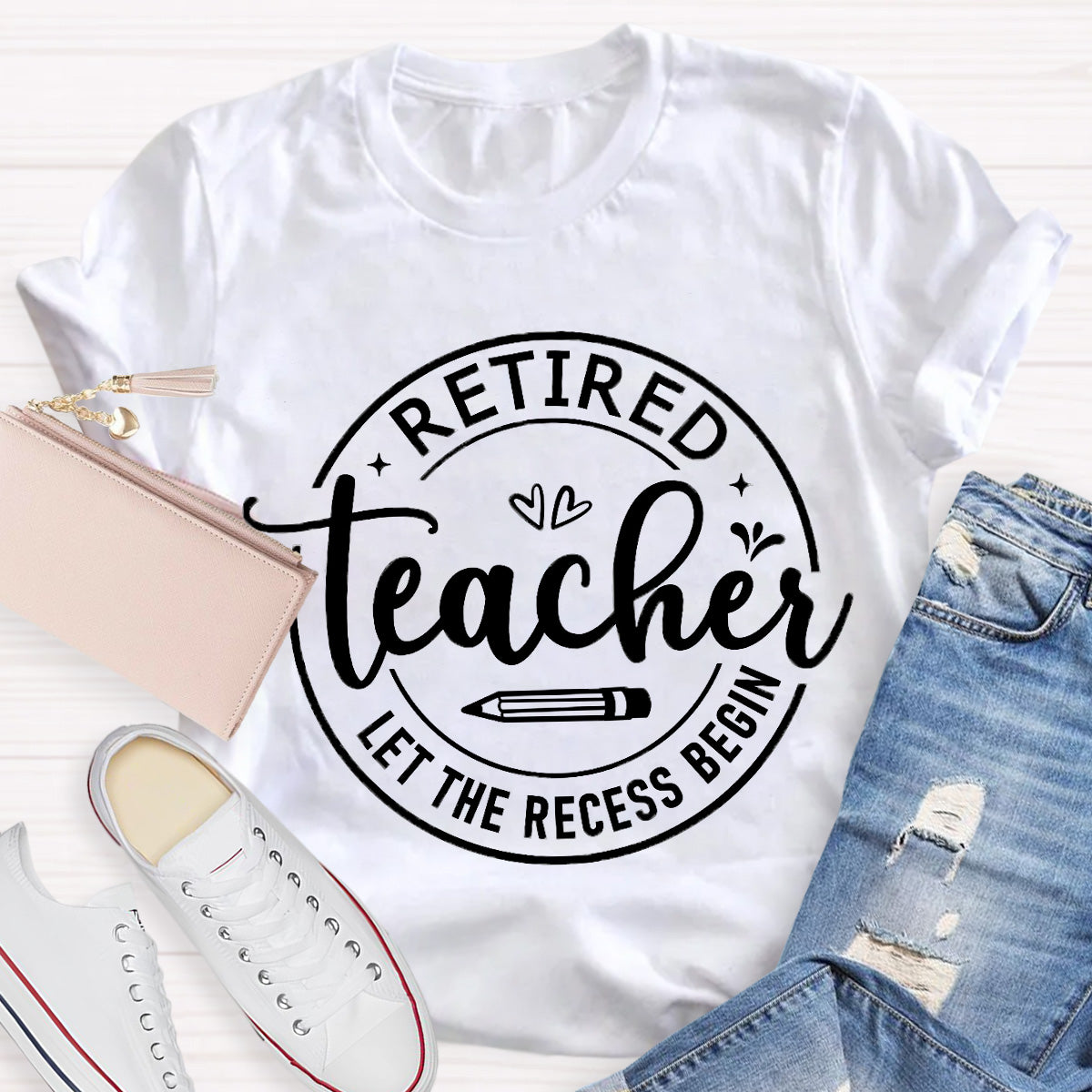Retired Teacher Let The Recess Begin T-Shirt