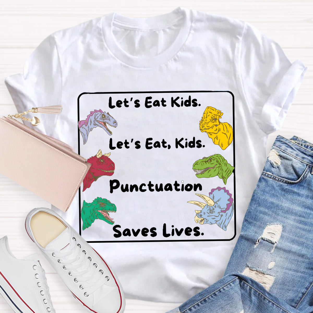 Let's Eat Kids Colored Dinosaur Teacher T-Shirt