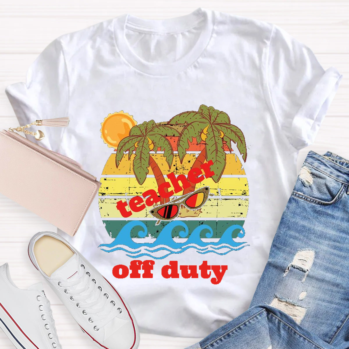 Teacher Off Duty Sunny Teacher T-Shirt