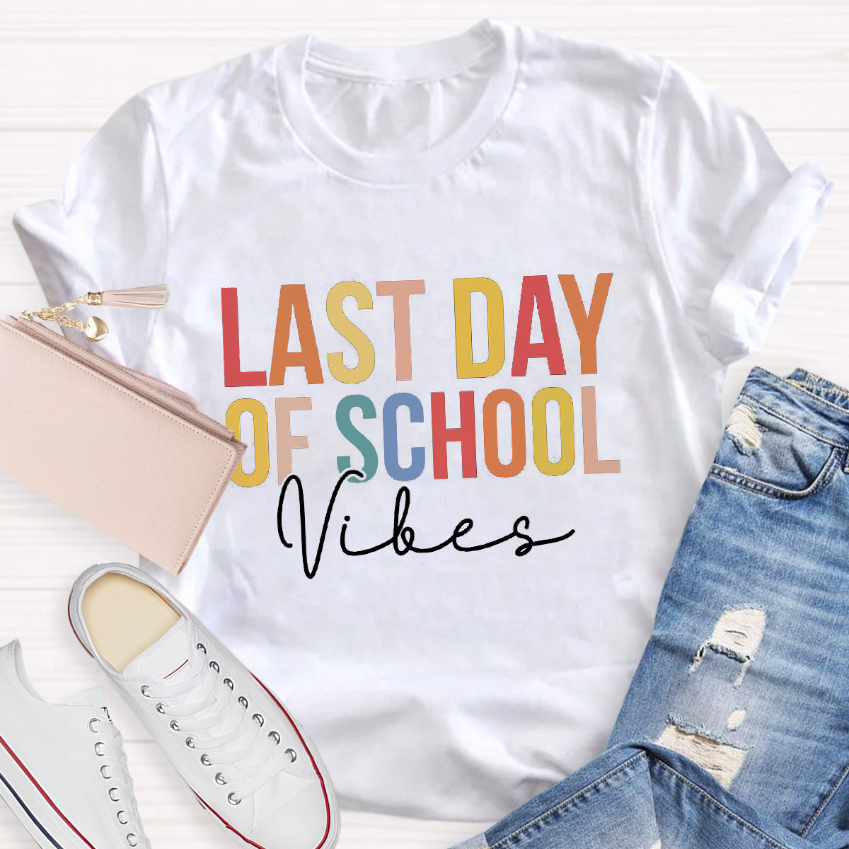 Last Day Of School Vibes Teacher T-Shirt