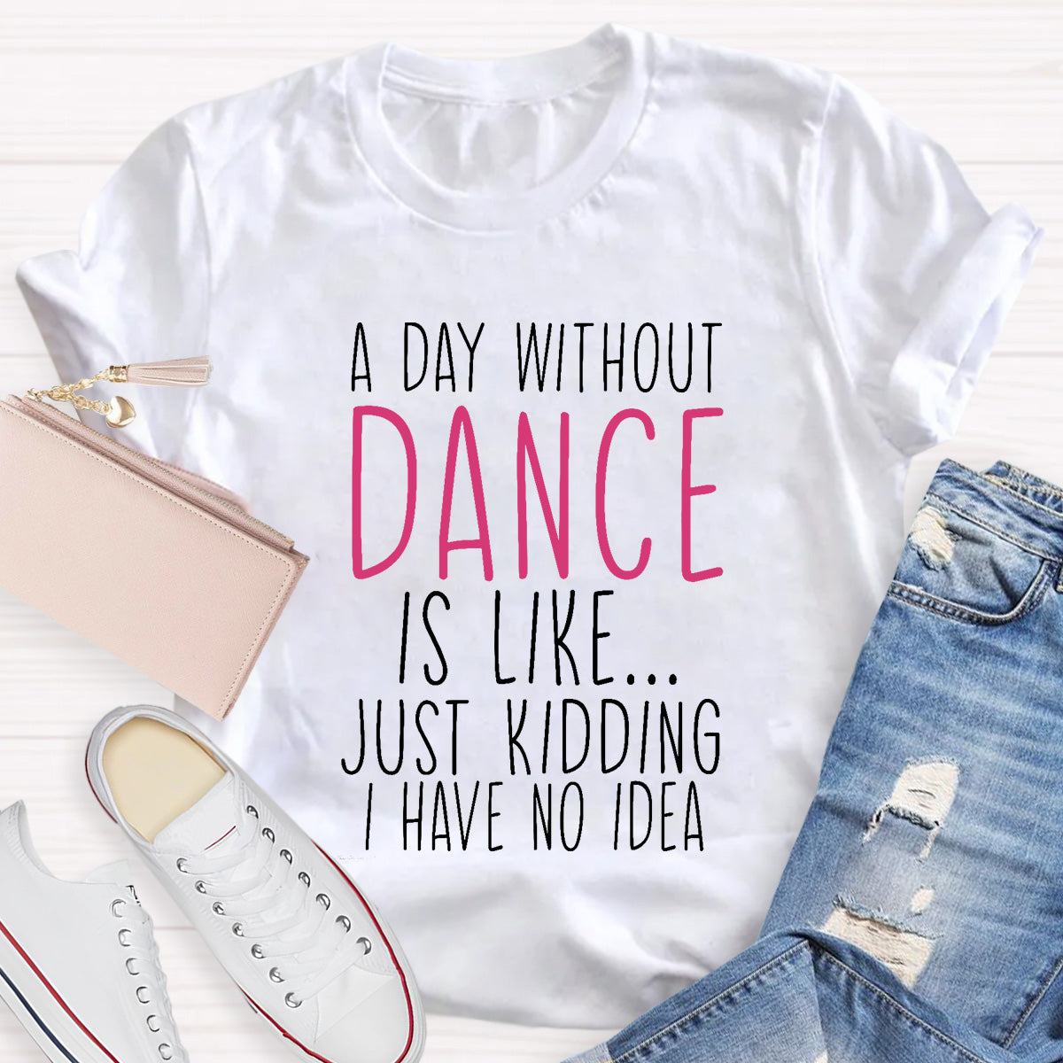Just Kidding I Have No Idea Teacher T-Shirt