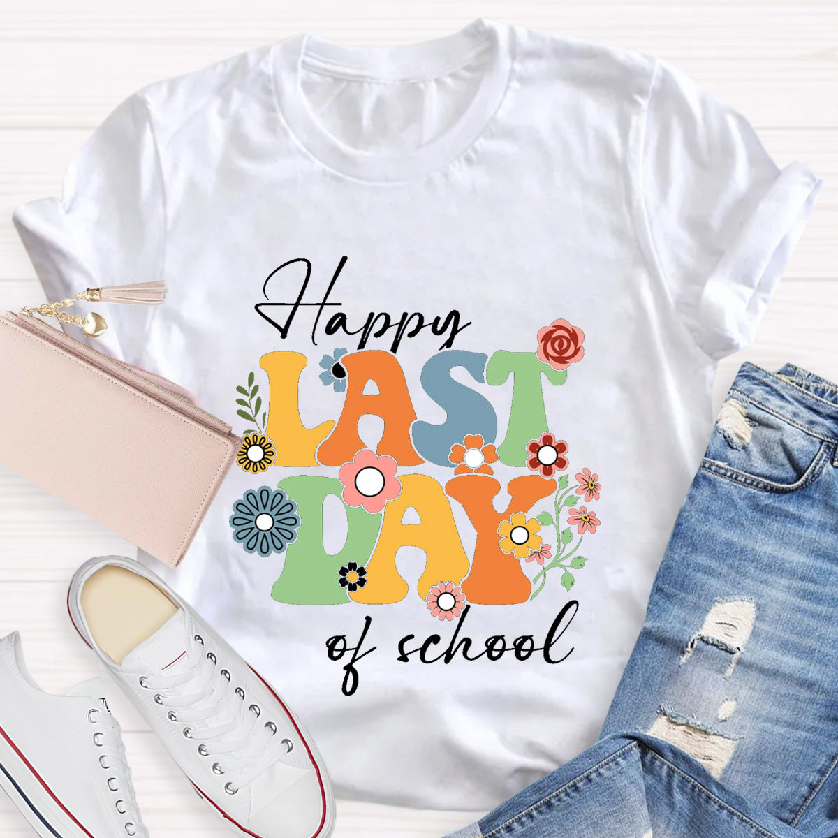 Happy Last day Of School Flowers Teacher T-Shirt