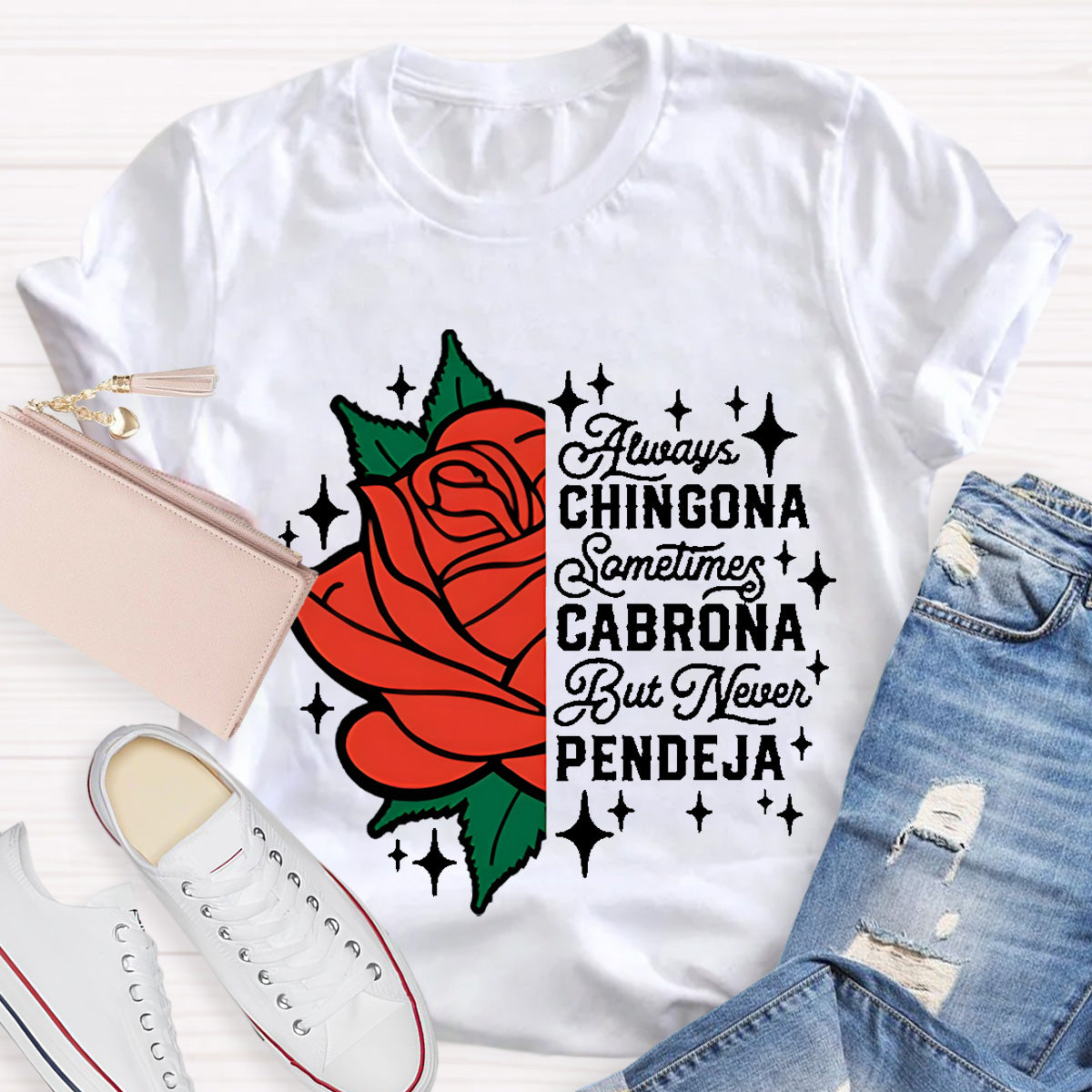 Always Chingona Sometimes Cabrona Spanish Teacher T-Shirt