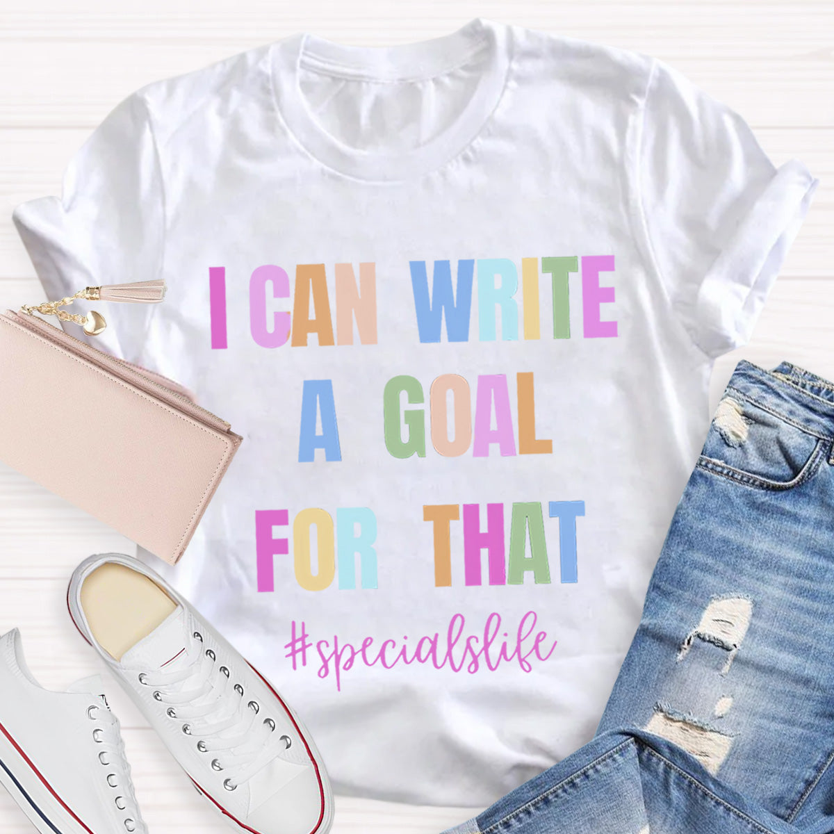I Can Write A Goal For That Teacher T-Shirt