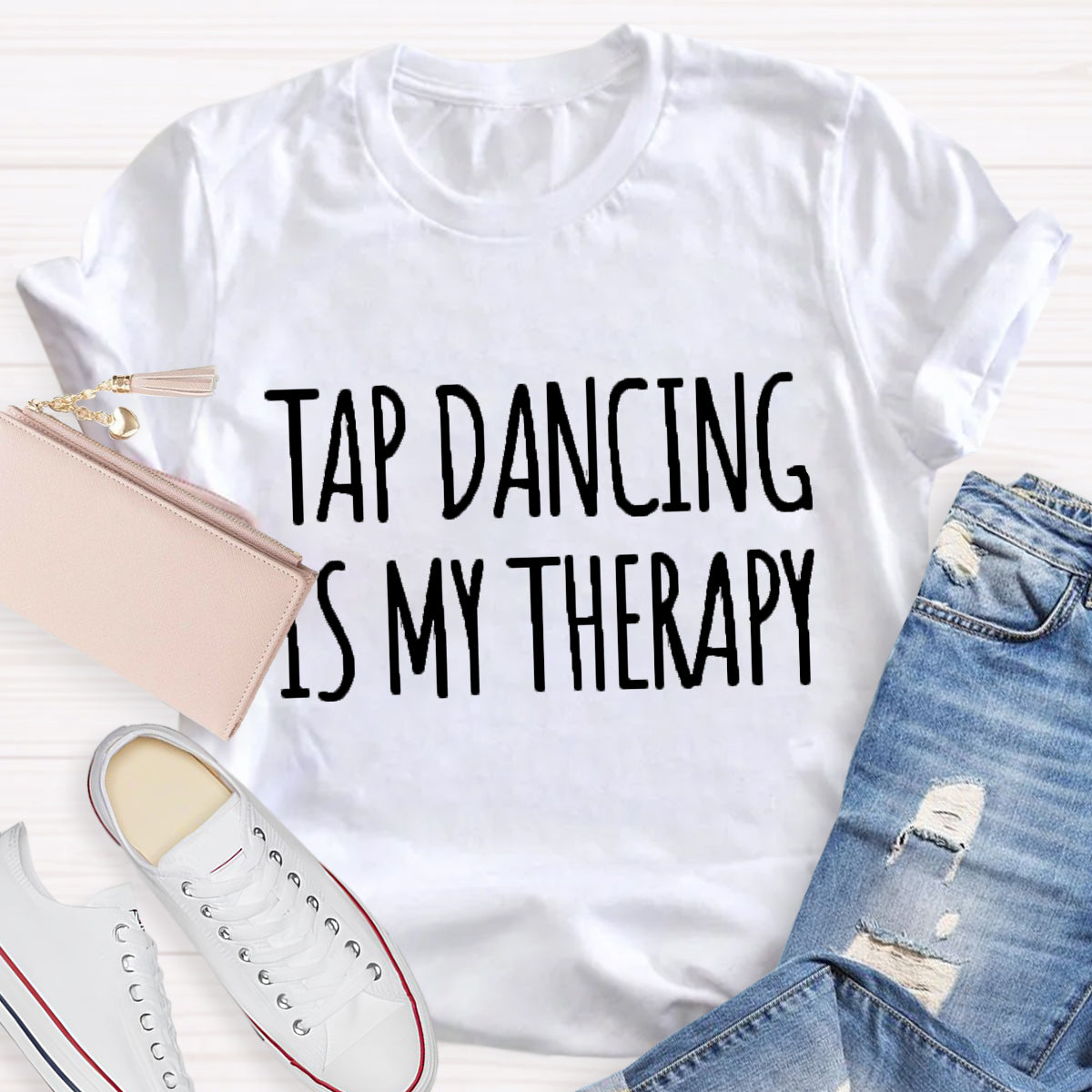 Tap Dancing Is My Therary Teacher T-Shirt
