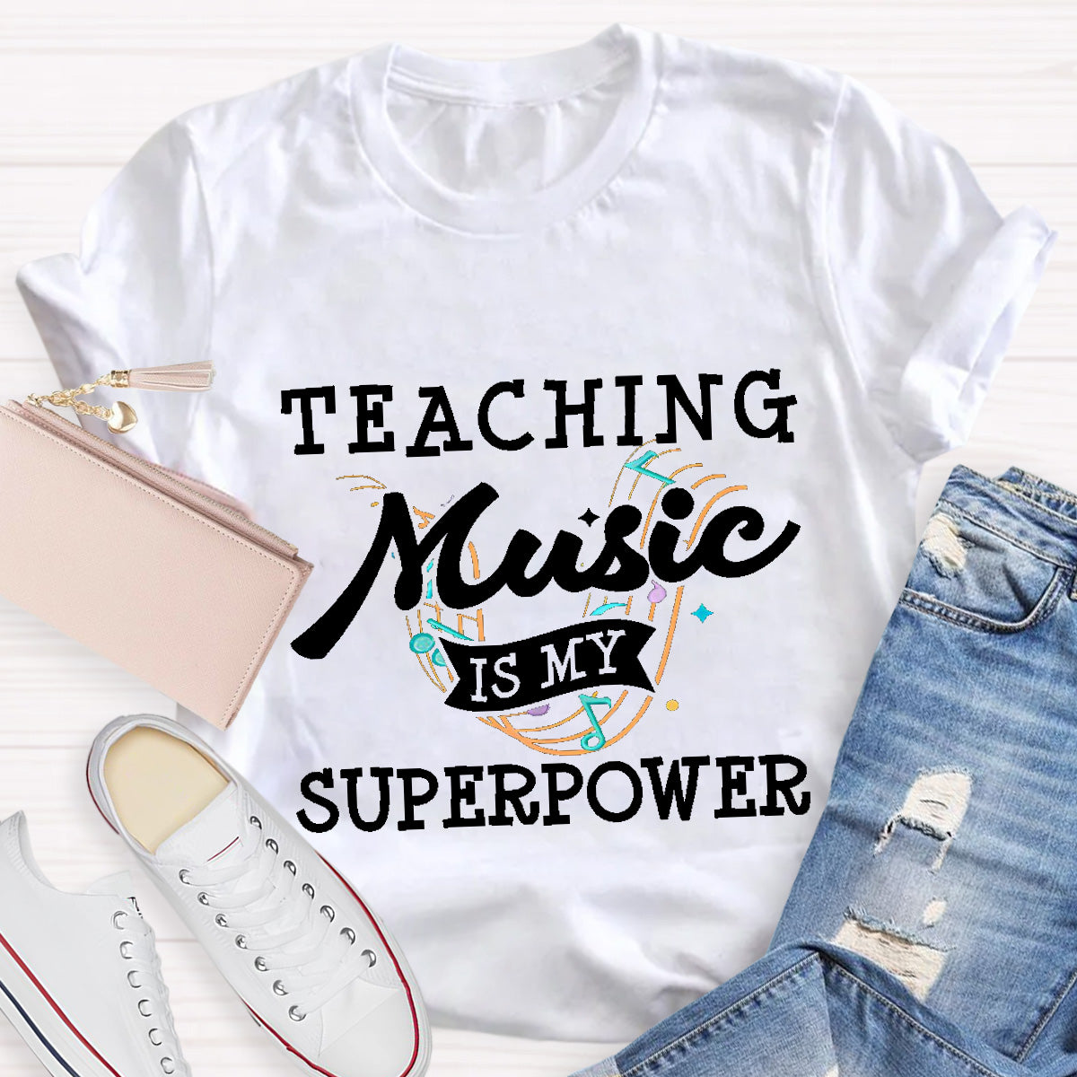 Teaching Music Is My Superpower Teacher T-Shirt