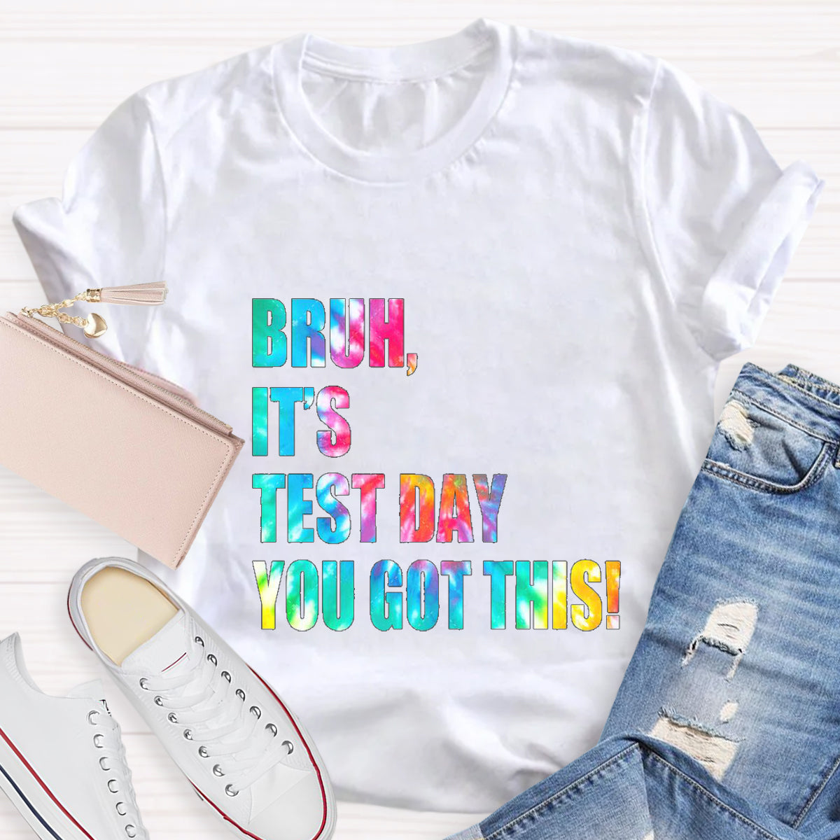 Bruh,It's Test Day You Got This Teacher T-Shirt