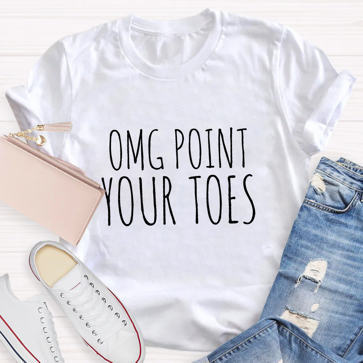 Omg Point Your Toes Teacher T-Shirt
