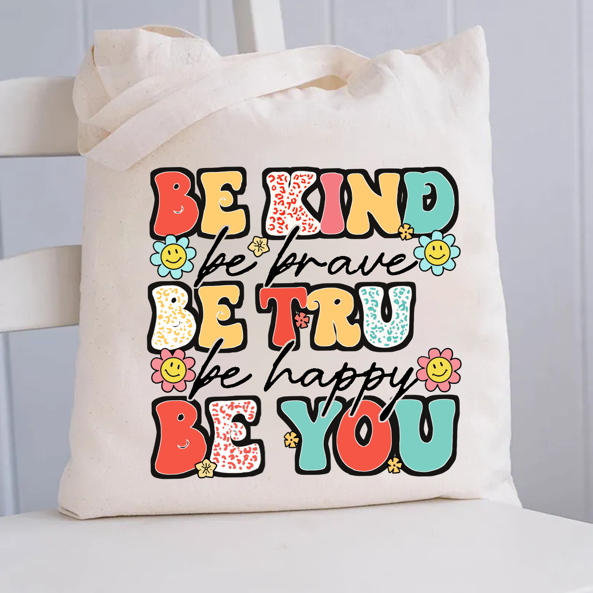 Be Kind Be Brave Be True Be Happy Be You Kindness Teacher Canvas Tote Bag