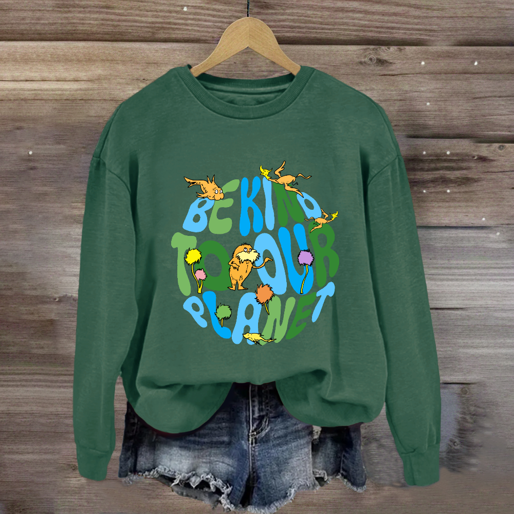 Be Kind To Our Planet Sweatshirt