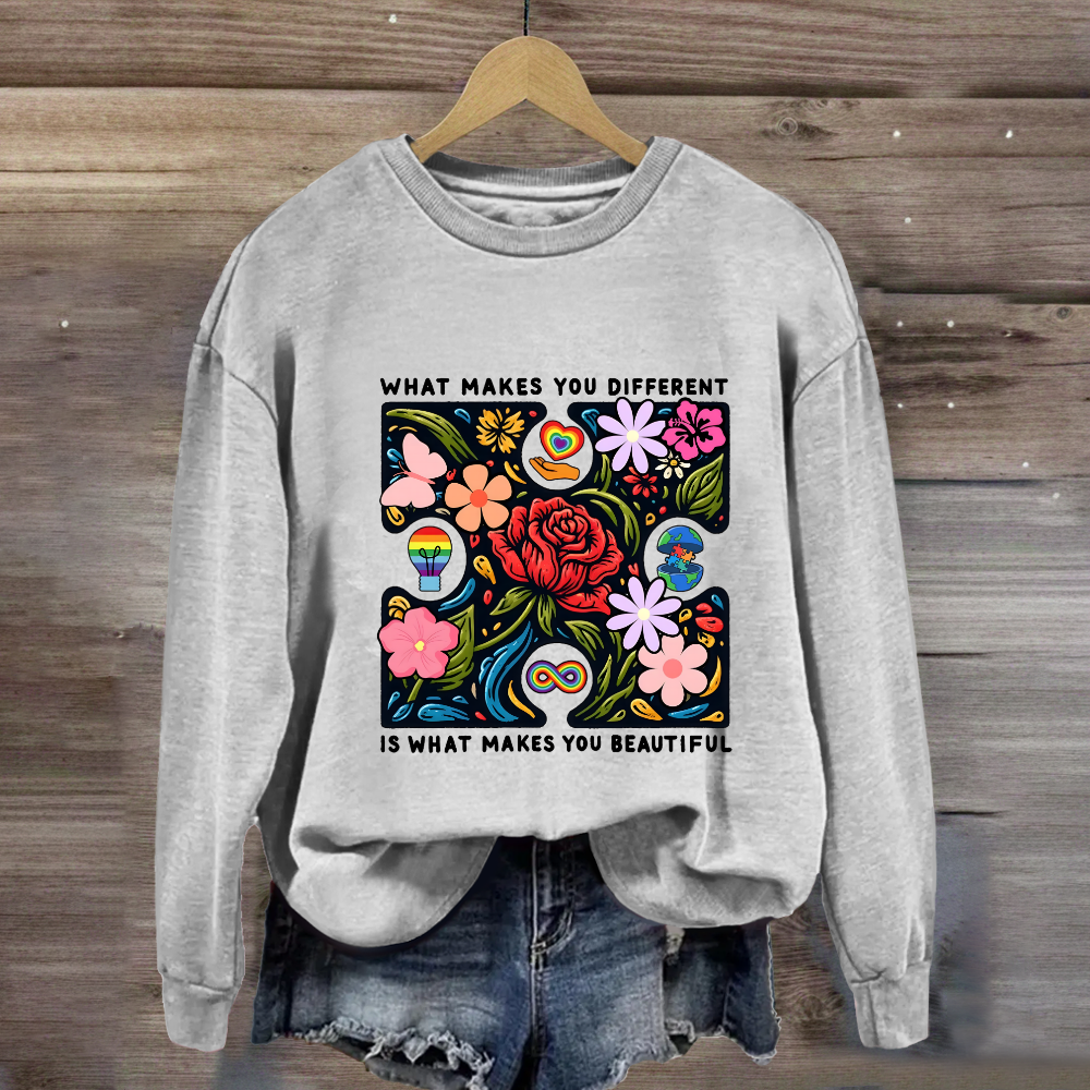 What Makes You Different Is What Make You Beautiful Sweatshirt