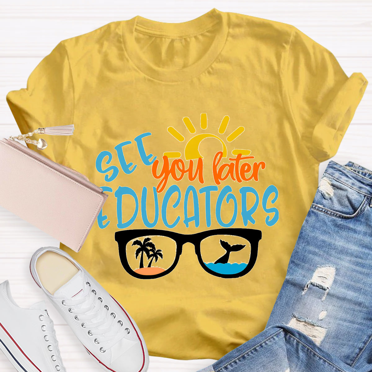 See You Later Educators T-Shirt