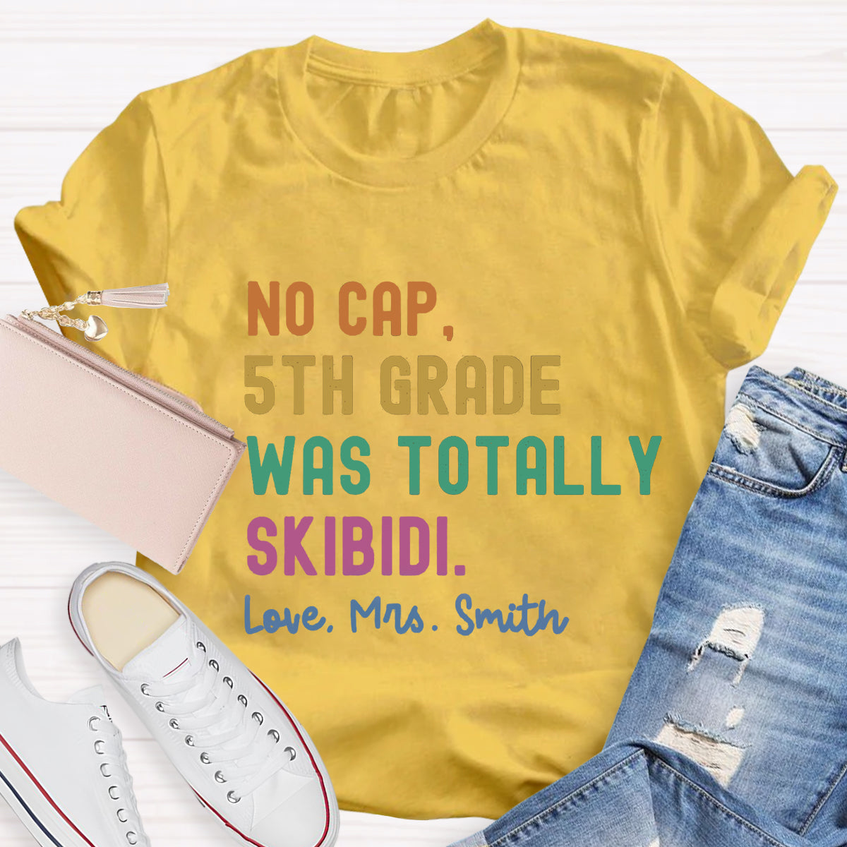 Personalized Name And Grade No Cap 5th grade was totally Totally Skibidi Teacher T-Shirt