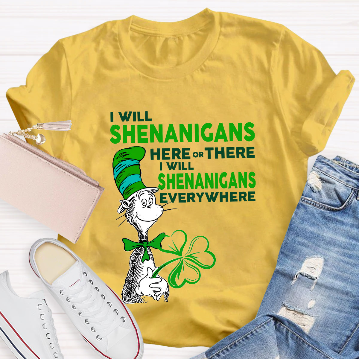I Will Shenanigans Here Or There Teacher T-Shirt